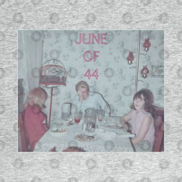 JUNE OF 44 by Noah Monroe